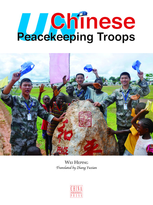 Title details for Chinese Peacekeeping Troops (Painting Album) (中国维和军人 (画册) ) by Wei Heping - Available